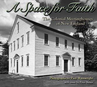 Cover, A Space for Faith: The Colonial Meetinghouses of New England